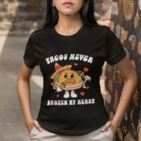 Anti Valentine's Day T Shirt Tacos Never Broke My Heart Funny Cinco De Mayo Party - Wonder Print Shop
