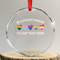 Be A Decent Human It's Not That Hard Crystal Glass Ornament LGBT Heart Retro Human Rights - Wonder Print Shop