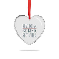 Be Kind Stay Weird Book Lover Heart Crystal Glass Ornament Teacher Reading Books Gift