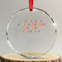 Be The Reason Someone Believes Recovery Is Possible Graphic Crystal Glass Ornament