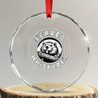 Beaver Whisperer Crystal Glass Ornament Funny Wildlife Lover Nature Humor TS02