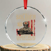 Being A Soldier Is A Choice Being An Combat Medic Is An Honor Crystal Glass Ornament Military American Flag TS11