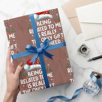 Being Related To Me Funny Christmas Wrapping Paper Roll Family Xmas Pajamas - Wonder Print Shop