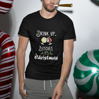 Drink Up Bitches It's Christmas Adult Humor Xmas Wine T Shirt - Wonder Print Shop