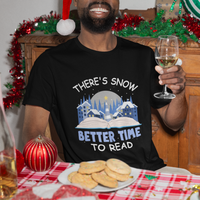 Christmas T Shirt For Women There's Snow Better Time To Read Winter Book Lover - Wonder Print Shop