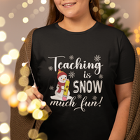 Christmas T Shirt For Women Teaching Is Snow Much Fun Winter Teacher - Wonder Print Shop