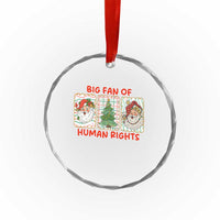 Big Fan Of Human Rights And Equality Crystal Glass Ornament Xmas Activism Gift - Wonder Print Shop