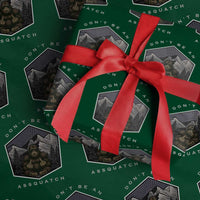 Bigfoot Lover Gift Wrapping Paper Roll Do Not Be An Assquatch - Wonder Print Shop