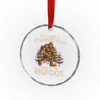 Bigfoot Retirement Plan Crystal Glass Ornament Funny Saying Sasquatch Research TS10