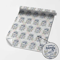 Bird Lover Wrapping Paper Roll I Wonder If Birds Think About Me Too Funny Bird Watcher Birder