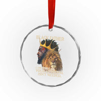 Black Father Crystal Glass Ornament I Am Who I Am Your Approval Isn't Needed African American Dad
