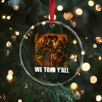 Black Women Empowerment Crystal Glass Ornament We Told Y'all 92% Vote TS02