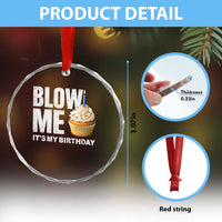 Blow Me Its My Birthday Crystal Glass Ornament Funny Adult Humor Dirty Jokes Bday Gag Gifts