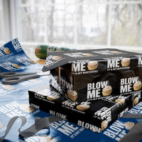 Blow Me Its My Birthday Wrapping Paper Roll Funny Adult Humor Dirty Jokes Bday Gag Gifts