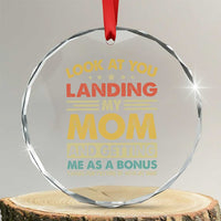 Bonus Dad Crystal Glass Ornament Look At You Landing My Mom And Getting Me As A Bonus