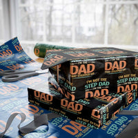 Bonus Dad Wrapping Paper Roll Not The Step Dad Im The Dad That Stepped Up