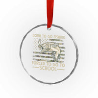 Born To Go Fishing Crystal Glass Ornament Forced School Fisherman Camouflage US Flag - Wonder Print Shop