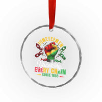 Breaking Every Chain Since 1865 Juneteenth Crystal Glass Ornament Celebrating Black Freedom TS10