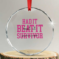 Breast Cancer Support Crystal Glass Ornament Had it Beat it Survivor Gift TS10