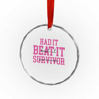 Breast Cancer Support Crystal Glass Ornament Had it Beat it Survivor Gift TS10