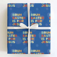 Bruh Easter Is For Jesus Wrapping Paper Roll Christian Religious