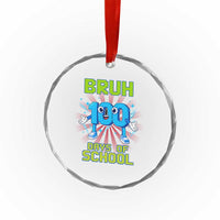 Bruh I Survived 67 33 Days Of School Crystal Glass Ornament Funny 100th Days of School 67 Game Meme - Wonder Print Shop