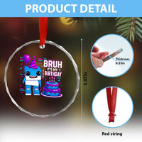 Bruh Its My Birthday Crystal Glass Ornament Italian Brainrot Meme Family Party Bday Los Tralaleritos - Wonder Print Shop