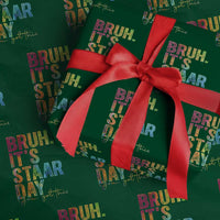 Bruh It's STAAR Day You Got This Wrapping Paper Roll Funny Texas Teacher Student Motivation Tie Dye Effect Printing