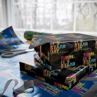 Bruh It's STAAR Day You Got This Wrapping Paper Roll Funny Texas Teacher Student Motivation Tie Dye Effect Printing