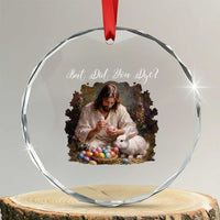 But Did You Dye Crystal Glass Ornament Funny Christian Easter Egg Dyeing