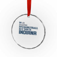 But This Is Indiana Crystal Glass Ornament In 49 States Its Basketball Hoosier Pride TS02