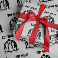 But Why Penguin Wrapping Paper Roll Funny Nihilist Hiking