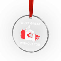 Canada Is Not For Sale Crystal Glass Ornament 51st State Not For Sale Were Great Without You TS02
