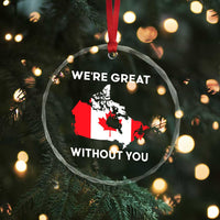 Canada Is Not For Sale Crystal Glass Ornament 51st State Not For Sale Were Great Without You TS02