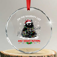 Cat Xmas Crystal Glass Ornament On The Naughty List And I Regret Nothing TS10