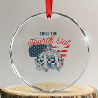 Chill The Fourth Out Crystal Glass Ornament Funny FDT 4th of July