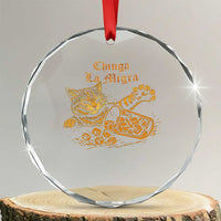 Chinga La Migra Crystal Glass Ornament Retro Protest Subtle FDT Cat Meme