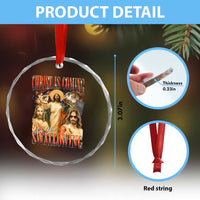 Christ Is Coming Are You Swallowing Crystal Glass Ornament Funny Offensive Jesus Christian TS11