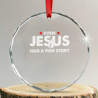 Christian Fishing Crystal Glass Ornament Even Jesus Had A Fish Story Funny Fisherman TS10