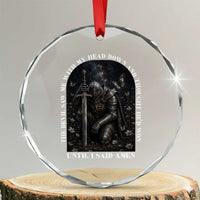 Christian Knight Templar Crusader Crystal Glass Ornament The Devil Saw Me With My Head Down And Thought He'd Won