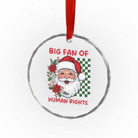 Christmas Cute Santa Big Fan Of Human Rights Gift Crystal Glass Ornament - Wonder Print Shop