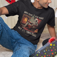 Skeleton Christmas T Shirt When You're Dead Inside But It's Xmas Chillin' - Wonder Print Shop