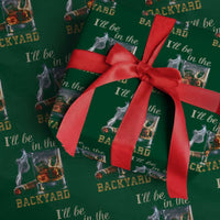 Cigar Bourbon Lovers Wrapping Paper Roll I Will Be In The Backyard