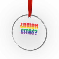 Como Estas Crystal Glass Ornament Funny Spanish LGBT Pride Latinx Retro Queer Inclusive Gift TS10