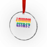 Como Estas Crystal Glass Ornament Funny Spanish LGBT Pride Latinx Retro Queer Inclusive Gift - Wonder Print Shop