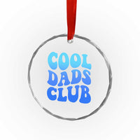 Cool Dads Club Blue Typography Crystal Glass Ornament Fathers Day Gift