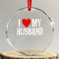Cool Marriage Humor Gift For Wife Crystal Glass Ornament I Love My Husband