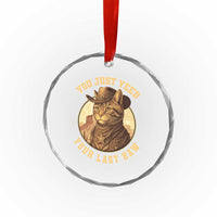 Cowboy Cat Crystal Glass Ornament You Just Yeehaw Your Last Haw - Wonder Print Shop