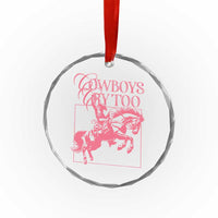 Cowboys Cry Too Crystal Glass Ornament Western Rodeo Cowgirl Cowboy Aesthetic Pink TS02