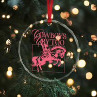 Cowboys Cry Too Crystal Glass Ornament Western Rodeo Cowgirl Cowboy Aesthetic Pink - Wonder Print Shop